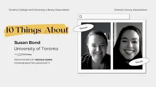 10 Things You Don’t Know About Me - Susan Bond, University of Toronto