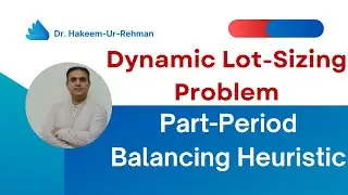 Dynamic Lot Sizing Problem: Part-period Balancing | MRP: Part period Balancing