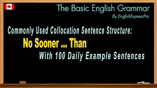 Commonly Used Collocation Sentence Structure: 'No Sooner ... Than' with 100 Daily Example Sentences