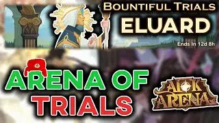 BOUNTIFUL TRIALS: ELUARD Guide - Arena of Trials Event Fights and Tips [AFK ARENA]