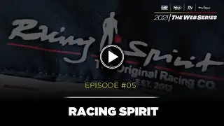 2021 The Web Series - Episode #05 - Racing Spirit