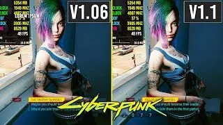 Cyberpunk 2077 - Patch 1.06 vs 1.1 - FPS Comparison - PC 1080p (NEW UPDATE 2021)