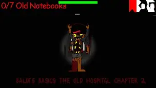 Baldi's Basics The Old Hospital Chapter 2 and Secret Ending