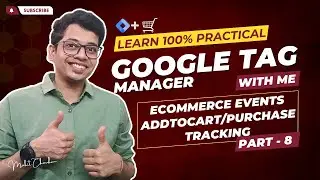 Tracking Ecommerce Events with Google Tag Manager | GTM Series Part - 8 | The Mohit Chouhan Show