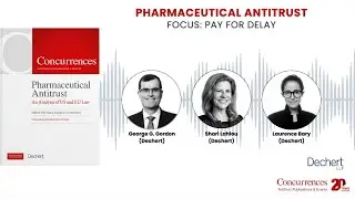 Pharmaceutical Antitrust: Concerted Conduct - Pay for Delay