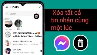 Cách xóa tất cả tin nhắn của bạn trên Facebook Messenger cùng một lúc 2024