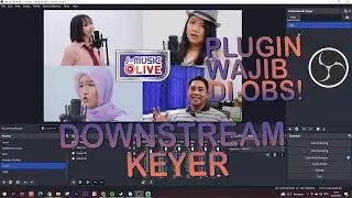 Plugin Wajib di OBS - Downstream Keyer
