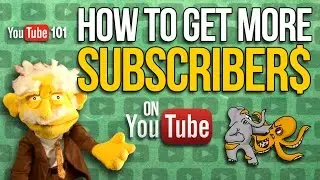 How to Get More Subscribers on YouTube. Youtube 101