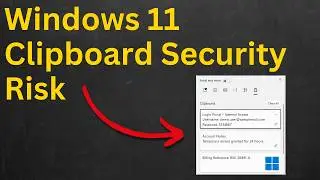 Security Risk-  Windows 11 Saves Everything You  Copy! Turn off  Windows Clipboard Setting