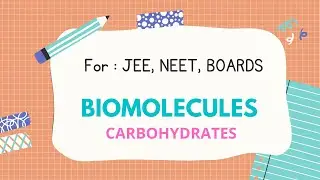 BIOMOLECULES (Part 1) || CHEMISTRY || Short Notes || JEE MAINS/ADVANCED||NEET||Class12th||#JEE/#Neet