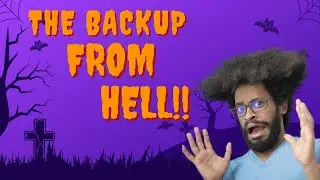 The Backup from Hell