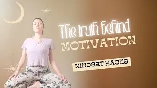 The Truth Behind Motivation - Mindset Hacks