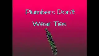 Plumbers Don't Wear Ties Intro V&A Effects 2 (My Second Preview) (Warning: Loud Effects!)