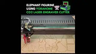 Elephant Figurine Laser Cut with YoraHome CO2 laser cutter