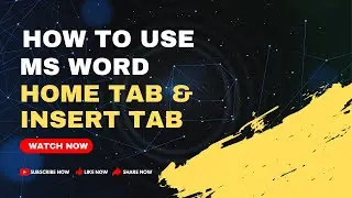 How to use Home Tab & Insert Tab in Ms Word