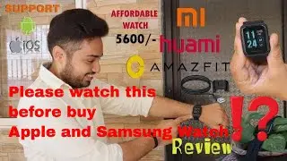 Xiaomi Huami Amazfit bip || Affordable watch || Please watch this before buy apple and samsung watch