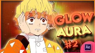 GLOW AURA EFFECT VARIATIONS | After Effects AMV Tutorial