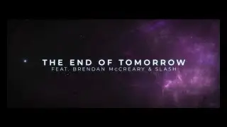 Bear McCreary ft. Slash and Brendan McCreary - The End of Tomorrow (Official Lyric Video)