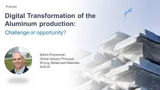 Digital Transformation of the Aluminum production: Challenge or opportunity?
