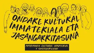 Ondare Kultural Immateriala eta Jasangarritasuna