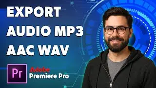 How To Export Audio Mp3 Aac Wav In Adobe Premiere Pro Cc [2026 Guide]