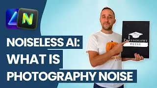 Noiseless AI: What is PHOTOGRAPHY NOISE