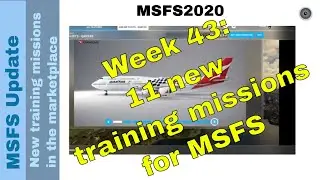 🛫 New Training & missions in MSFS Marketplace|Weekly Update|Master Your Flight Skills! |Week 43 ✈️