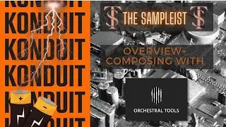 The Sampleist - Konduit - Fabrik Series by Orchestral Tools - Overview - Composing With