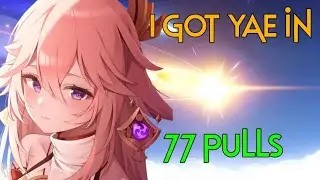 I got Yae in 77 pulls - Genshim impact