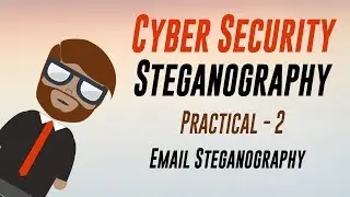 Cyber Security : Email Steganography : Practical