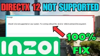 FIX Inzoi DirectX 12 Not Supported On Your System Error (100% EASY FIX)