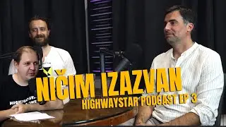 Highwaystar Podcast EP 3  - Ničim Izazvan
