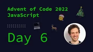 Solving day 6 of Advent of Code 2022 in JavaScript
