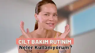 Ebru Şallı | MY SKIN CARE ROUTINE! - Tips You Should Pay Attention to Every Morning and Evening!