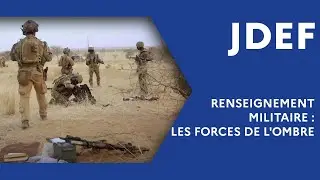 Renseignement militaire : les forces de l'ombre (
