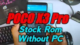 How to Install Stock Rom Back in Poco X3 Pro MIUI 12.5.4.0
