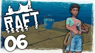 Huge Raft Update! - Ep 06 - Anchors Aweigh! - Let's Play Raft Gameplay