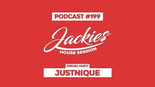 Justnique - Jackies Music House Session Podcast #199