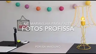 Kit maravilha para fazer as suas fotos de celular