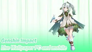 Genshin Impact - Dendro Archon Kusanali [ Live Wallpaper Engine ] PC💻 + Mobile📱 || Animation
