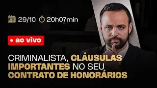 #LIVE 186 - CRIMINALISTA, CLÁUSULAS IMPORTANTES NO SEU CONTRATO DE HONORÁRIOS