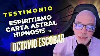 Puse mi alma en manos de satanás, ESPIRITISMO, CARTA ASTRAL, NEW AGE, HNO OCTAVIO ESCOBAR.