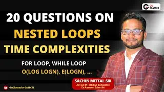 20 Loop Time Complexity Questions with Many Variations  | Nested loops | Sachin Mittal sir