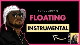 [FREE] Schoolboy Q - Floating Instrumental 2019 (with lyrics)