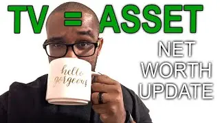 Is a TV an Assets? || Net Worth Update