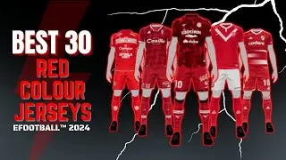 New Kits! Top 30 Red Colour Jerseys eFootball 2024🔥| EFXPACK