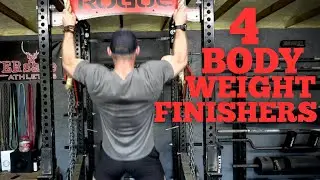 4 FAT SHREDDING Body Weight FINISHERS!!!
