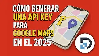 Cómo generar una Api Key de Google Maps en el 2025