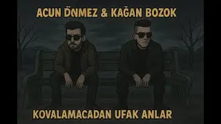 Acun Dönmez & Kağan Bozok Kovalamacadan Ufak Anlar /Eightborn Next 