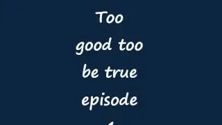 too god too be true episode 4